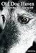 Old Dog Haven: Every Old Dog Has a Story to Tell