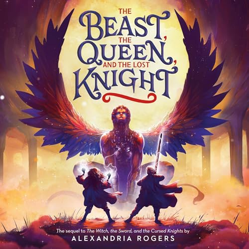 The Beast, the Queen, and the Lost Knight by Alexandria Rogers episode artwork