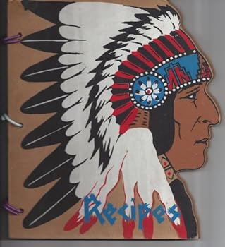 Spiral-bound Authenticated American Indian Recipes Book