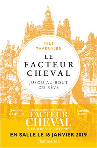 Télécharger Le facteur Cheval : Jusqu'au bout du rêve Francais PDF