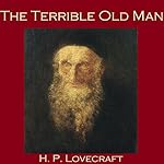 Cover of The Terrible Old Man