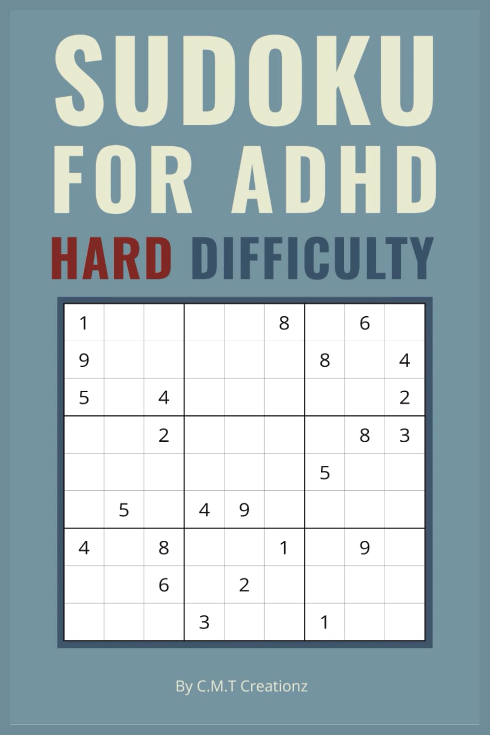 Sudoku Puzzle for ADHD: Sudoku Puzzles for ADHD Hard difficulty | Help Calm the Mind, Relax, and Focus | 6x9 Inches, 110 Pages | 50+ Puzzles | Solutions Included