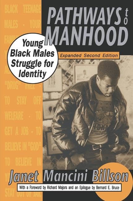 Pathways to Manhood: Young Black Males Struggle for Identity      2nd Edition