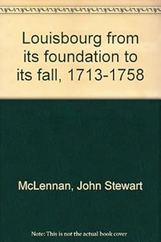 Paperback Louisbourg from its foundation to its fall, 1713-1758 Book
