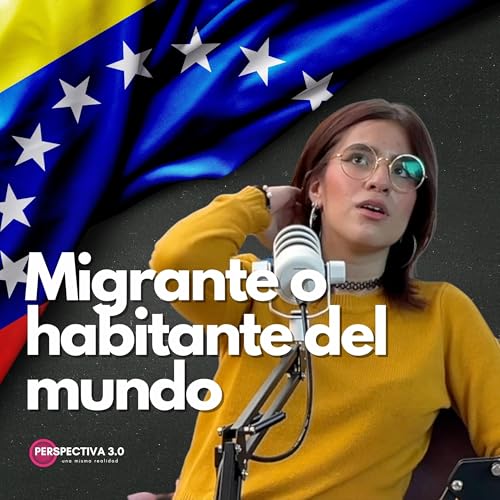 Migrante o habitante del mundo