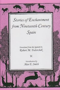 Hardcover Stories of Enchantment from Nineteenth-Century Spain Book
