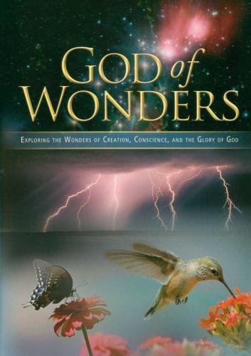 God of Wonders: Exploring the Wonders of Creation, Conscience, and the Glory of God