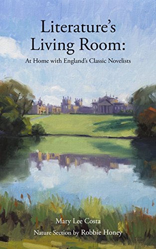 Literature's Living Room: At Home with England's Classic Novelists Kindle Edition