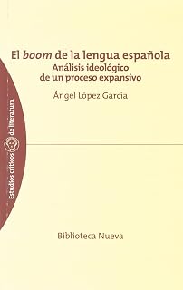El boom de la lengua española: análisis ideológico de un proceso expansivo