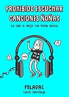 Prohibido escuchar canciones ï¿½oï¿½as 8416890218 Book Cover