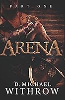 Arena: Part One 1520765983 Book Cover