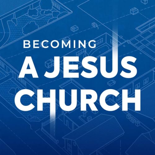 Jesus Builds His Church | Becoming a Jesus Church: Week 1