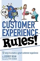 Customer Experience Rules! 1938406494 Book Cover