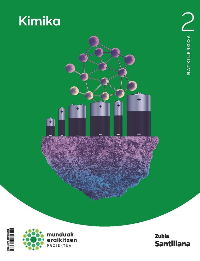 Quimica 2 bch construyendo mundos zubia (MUNDUAK ERAIKITZEN)