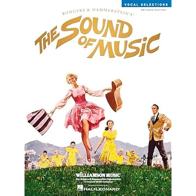 Rodgers and Hammerstein - The Sound of Music | Vocal Selections Songbook for Piano Vocal Guitar | Broadway Musical Sheet Music Collection | Classic Theater Songs Arranged for Singers and Pianists