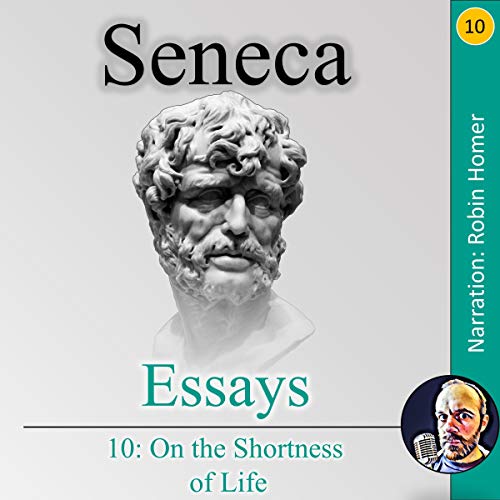 Essays 10: On the Shortness of Life by Seneca episode artwork