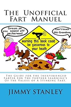 The Unofficial Fart Manuel: The Unofficial Fart Manuel