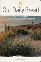 Our Daily Bread, Prayer Journal 9572937340 Book Cover