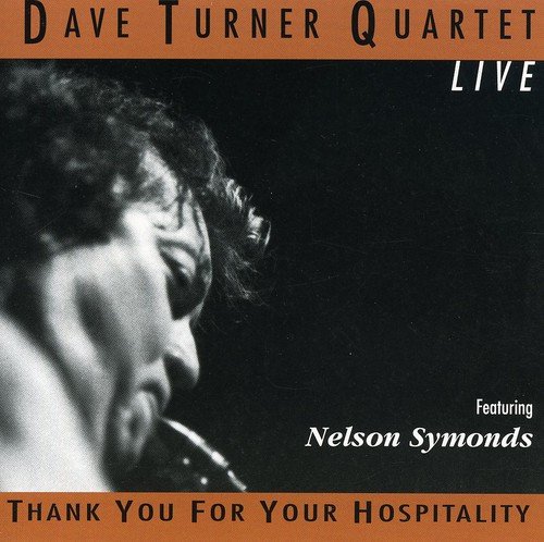 Live Featuring Nelson Symonds [Audio CD] Dave Turner; Dave Turner Quartet (Ft Nelson Symond; Claude Lavergne and Nelson Symonds