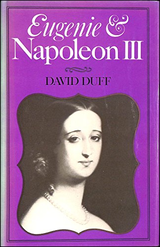 Eugenie and Napoleon III 0688033385 Book Cover