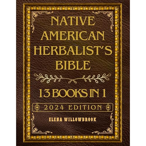 Native American Herbalist&amp;rsquo;s Bible: 13 Books in 1 by Elena Willowbrook episode artwork