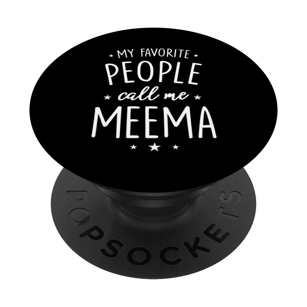 Meema Gift: My Favorite People Call Me Meema PopSockets Standard PopGrip