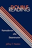 Double Reading: Postmodernism After Deconstruction