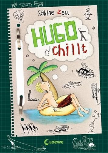 Hugo chillt (Band 5): Lustiges Kinderbuch für Mädchen und Jungen ab 10 Jahre
