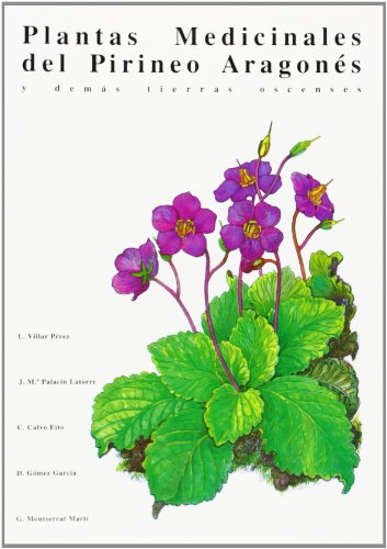 Plantas medicinales del pirineo aragones y demas tierras oscenses Plantas medicinales del pirineo aragones y demas tierras oscenses