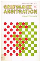 Grievance Arbitration: A Practical Guide 9221017222 Book Cover