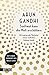 Produktbild Sanftmut kann die Welt erschüttern: 150 inspirierende Weisheiten meines Großvaters Mahatma Gandhi