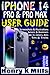 Produktbild IPHONE 14 PRO & PRO MAX USER GUIDE: Seniors & Beginners Manual | Screenshots & Illustrations plus Tips & Tricks | How to Master iOS 16, Camera, Apps & More