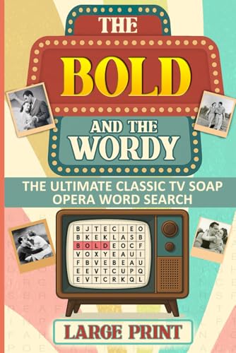The Bold and The Wordy: The Ultimate Classic TV Soap