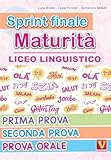 libri liceo linguistico  Sprint finale maturità. Liceo linguistico. Prima prova, seconda prova, prova orale