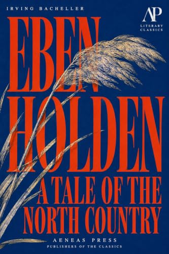 Image of Eben Holden: A Tale of the North Country (Literary Classics)