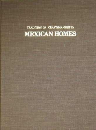 Tradition of Craftsmanship in Mexican Homes book cover