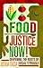 Food Justice Now!: Deepening the Roots of Social Struggle