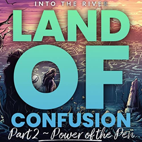 Land of Confusion (Part 2 ~ Power of the Pen)