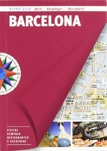 Barcelona (Plano-Guía): Visitas, compras, restaurantes y escapadas