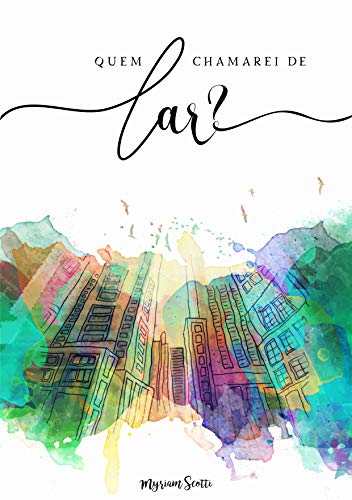 Quem chamarei de lar?