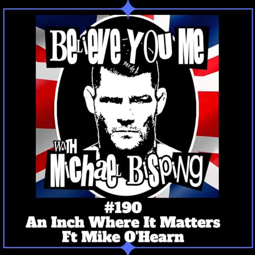 190 - An Inch Where It Matters Ft. Mike O'Hearn