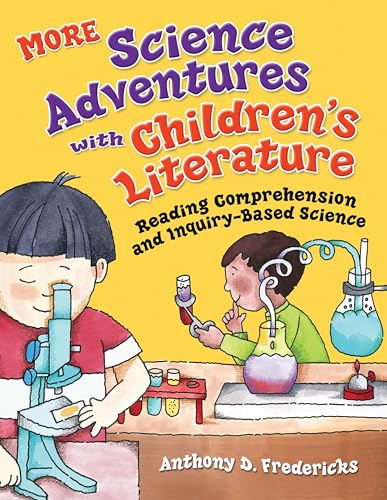 MORE Science Adventures with Children's Literature: Reading Comprehension and Inquiry-Based Science (Through Children's Literature)