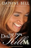 The Pain Didn't Kill Me 1936405008 Book Cover