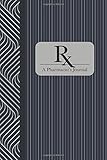 RX:  A Pharmacist's Journal: Lined, 6 x 9 diary