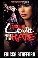 Looks Like Love Feels Like Hate 151170084X Book Cover