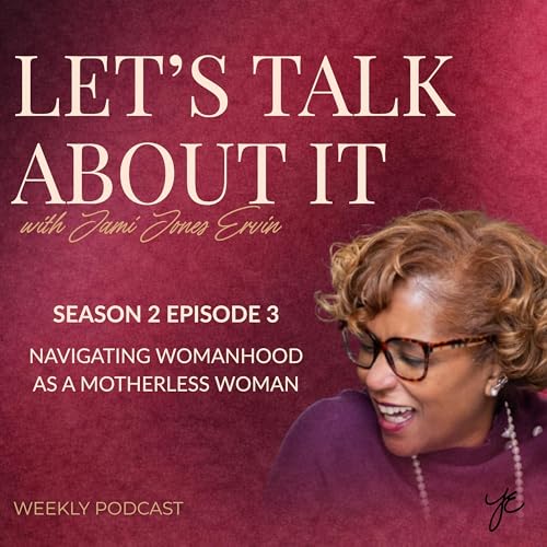 Navigating Womanhood as a Motherless Woman