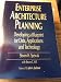 Enterprise Architecture Planning: Developing a Blueprint for Data, Applications, and Technology