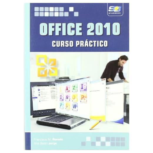Office 2010. Curso práctico (INFORMATICA BASICA)