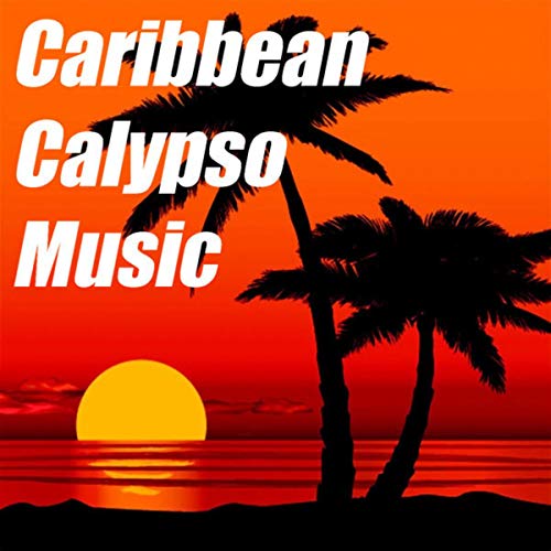 Amazon Music ヴァリアス・アーティストのCaribbean Calypso Music Amazon.co.jp