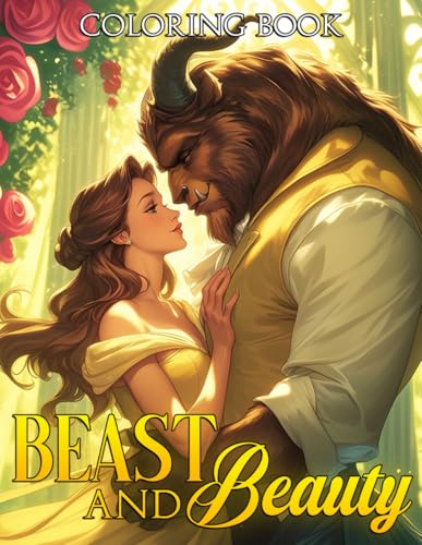 Beast and Beauty Coloring Book: Discover the Romantic Story Coloring Pages with Captivating Characters for All Ages Relaxation & Mindfulness